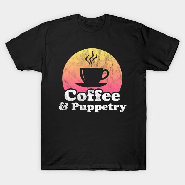 Coffee and Puppetry T-Shirt by JKFDesigns
